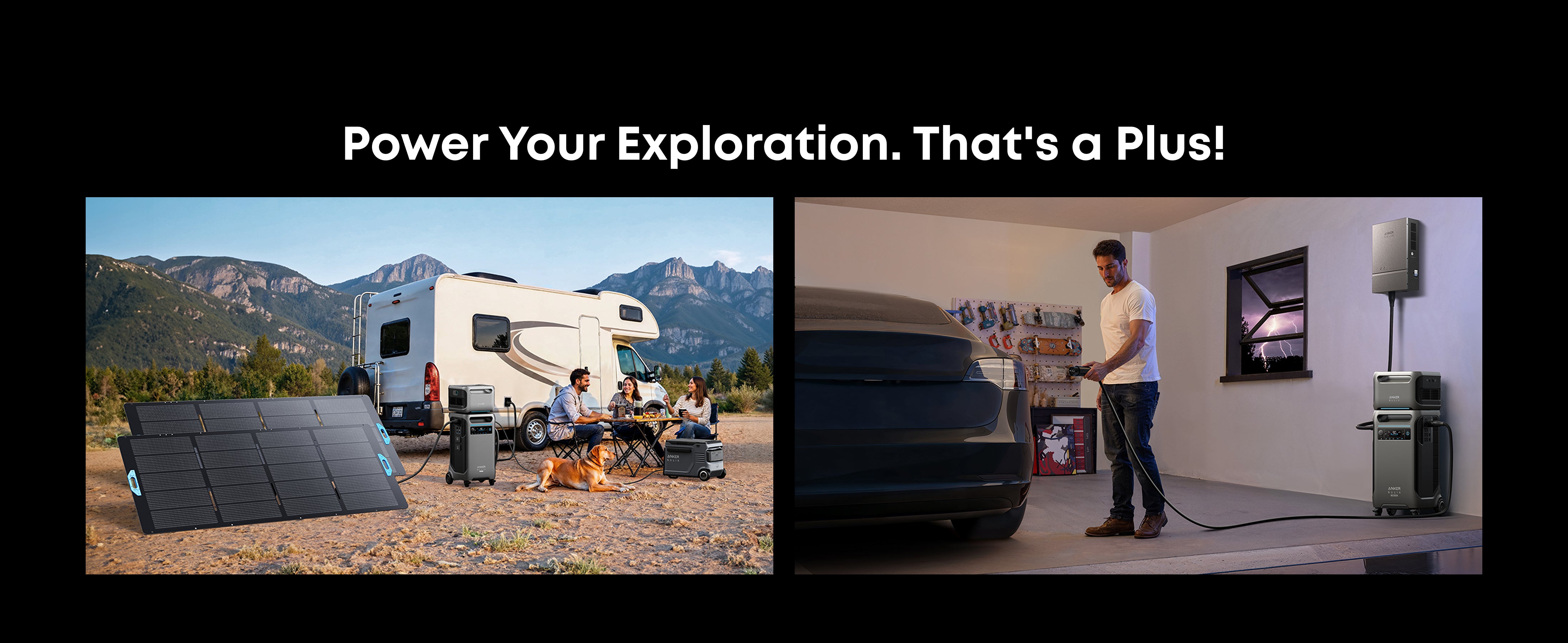 Anker SOLIX F3800 PLUS 12,000W 7.68kWh Portable Power Station with Double Voltage Hub Split image: Left—people and a dog relax by an RV powered by the Anker SOLIX F3800 PLUS 6,000W Portable Power Station. Right—a man charges an EV in his garage with backup from Anker’s Home Power Panel. Text: Power Your Exploration with Anker!.